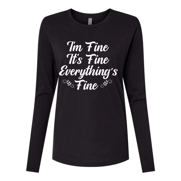 Its Fine Im Fine Everything Is Fine Gift Womens Cotton Relaxed Long Sleeve T-Shirt