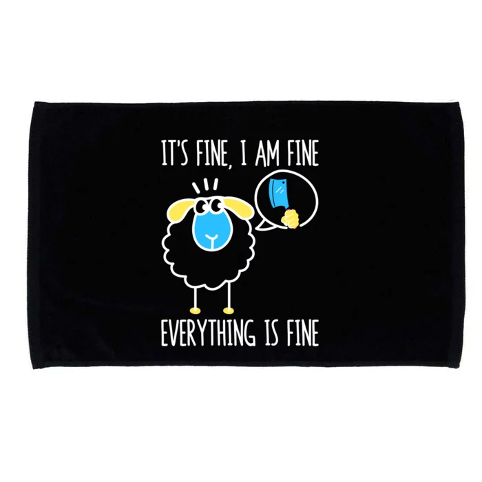 It's Fine I Am Fine Everything Is Fine Funny Sheep Butcher Gift Microfiber Hand Towel