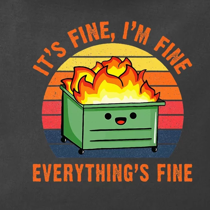 ItS Fine IM FineEverythingS Fine Lil Dumpster Fire Cool Zip Tote Bag