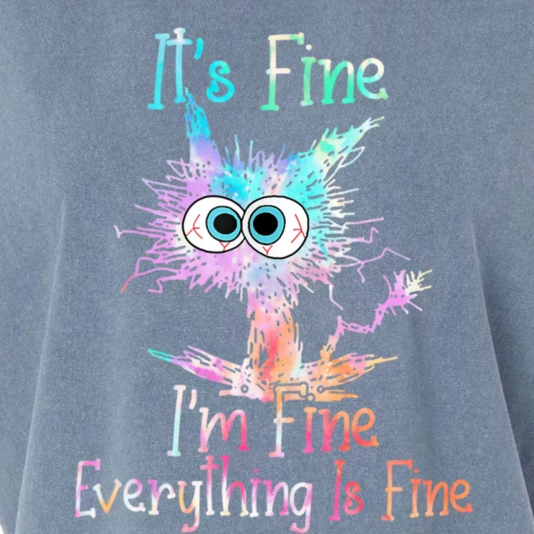 ItS Fine IM Fine Everything Is Fine Meaningful Gift Tie Dye Cat Gift Garment-Dyed Women's Muscle Tee