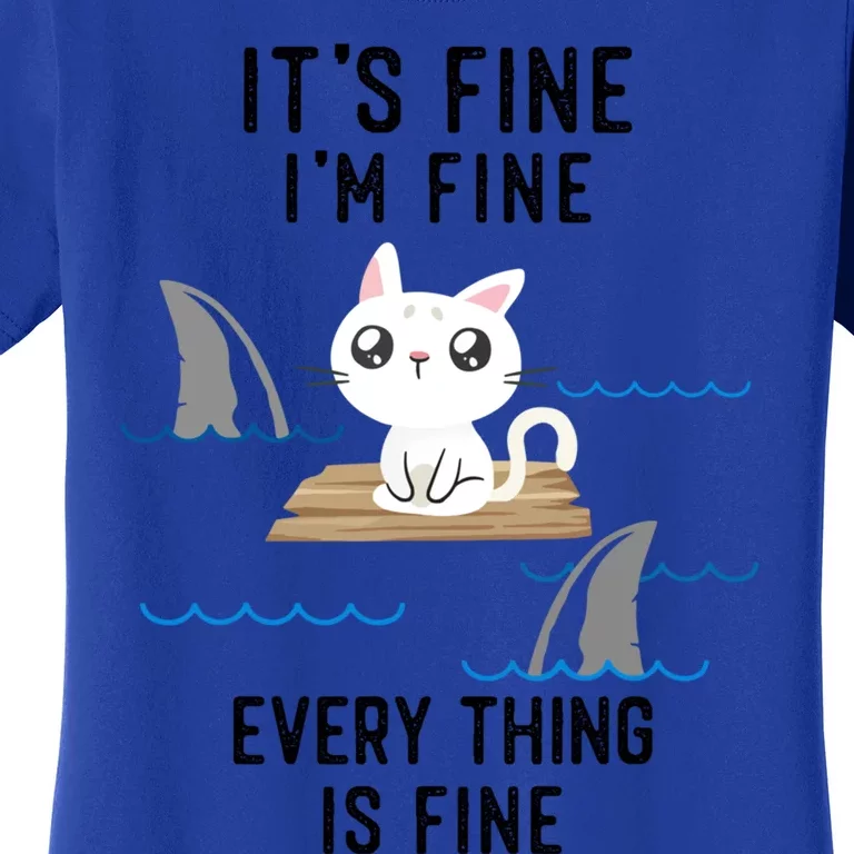 It´s Fine I Am Fine Everything Is Fine Funny Cat Gift Women's T-Shirt