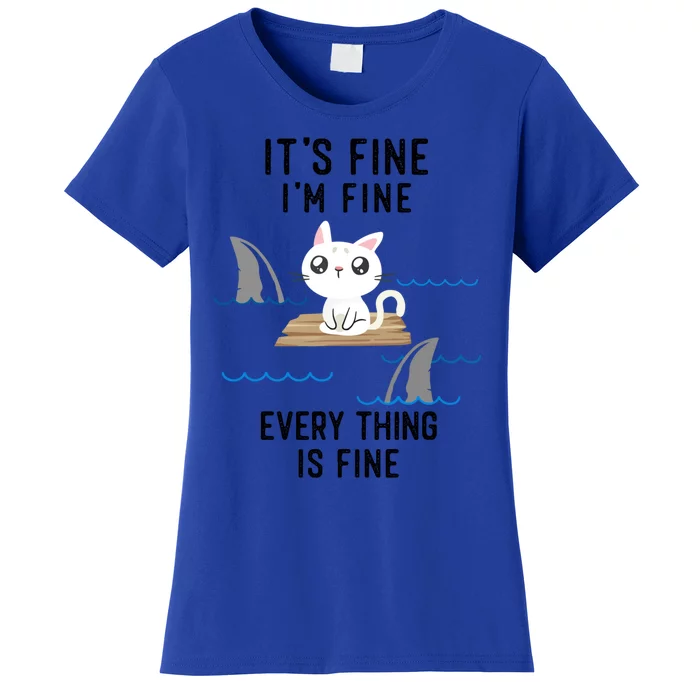 It´s Fine I Am Fine Everything Is Fine Funny Cat Gift Women's T-Shirt