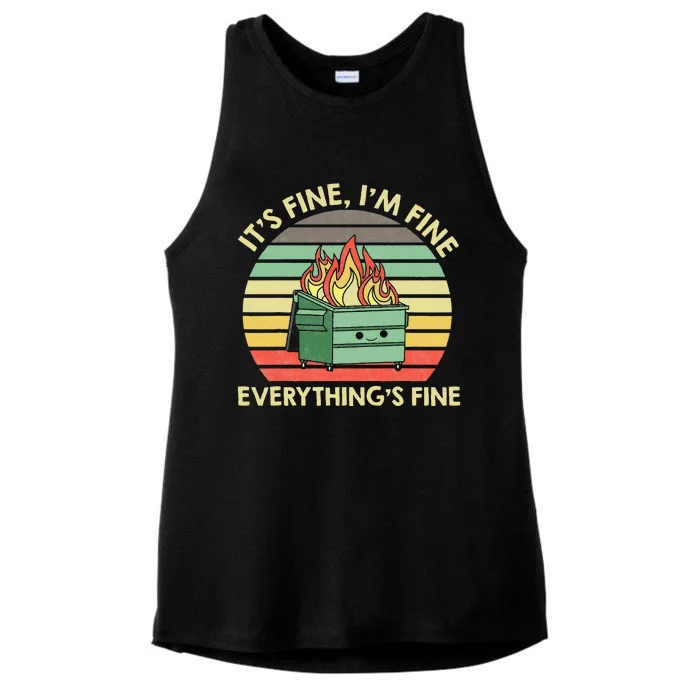 Its Fine Im Fine Everythings Fine Dumpster On Fire Ladies Tri-Blend Wicking Tank