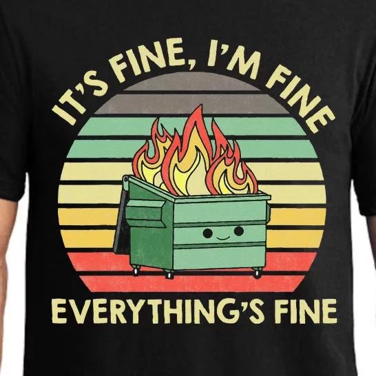 Its Fine Im Fine Everythings Fine Dumpster On Fire Pajama Set