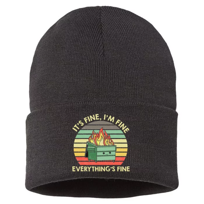 Its Fine Im Fine Everythings Fine Dumpster On Fire Sustainable Knit Beanie