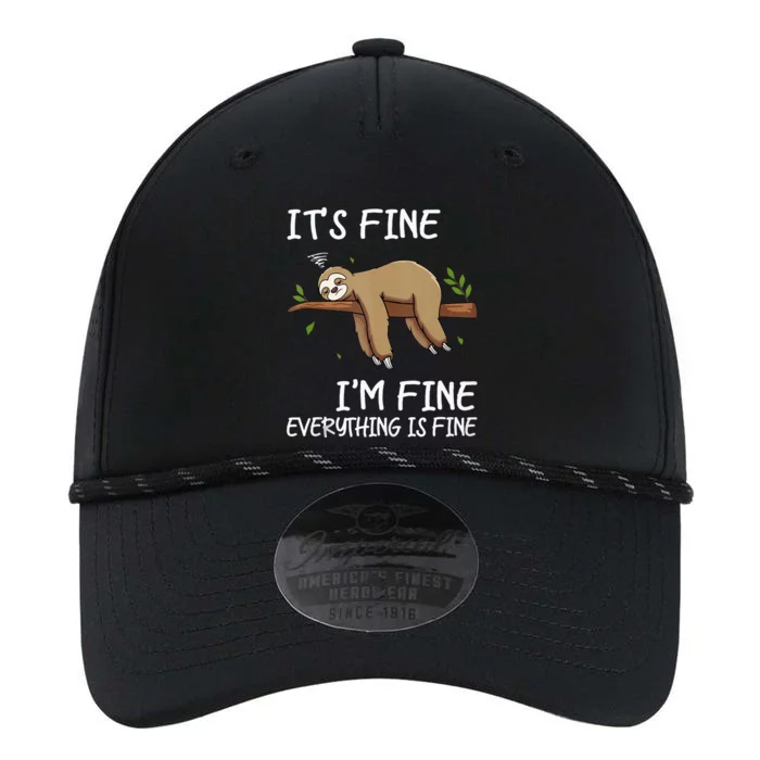 Its Fine Im Fine Everythings Fine Funny Lazy Sloth Women Men Performance The Dyno Cap