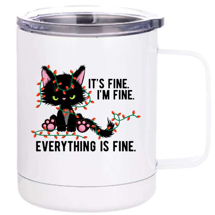 Its Fine Im Fine Everything Is Funny Cat Christmas Front & Back 12oz Stainless Steel Tumbler Cup