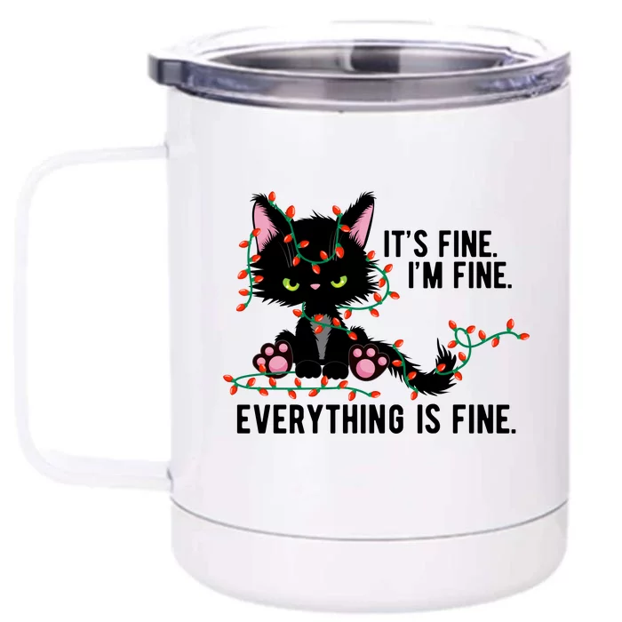 Its Fine Im Fine Everything Is Funny Cat Christmas Front & Back 12oz Stainless Steel Tumbler Cup