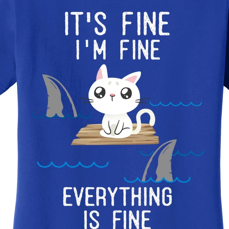 It´s Fine I Am Fine Everything Is Fine Funny Cat Gift Women's T-Shirt