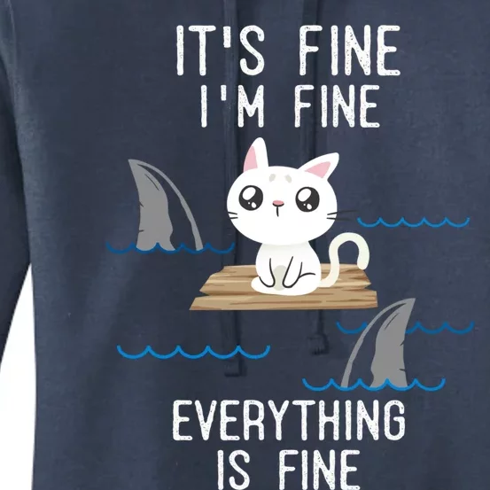 It´s Fine I Am Fine Everything Is Fine Funny Cat Gift Women's Pullover Hoodie