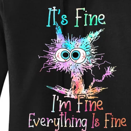 Its Fine Im Fine Everything Is Fine Tie Dye Cat Women's Pullover Hoodie