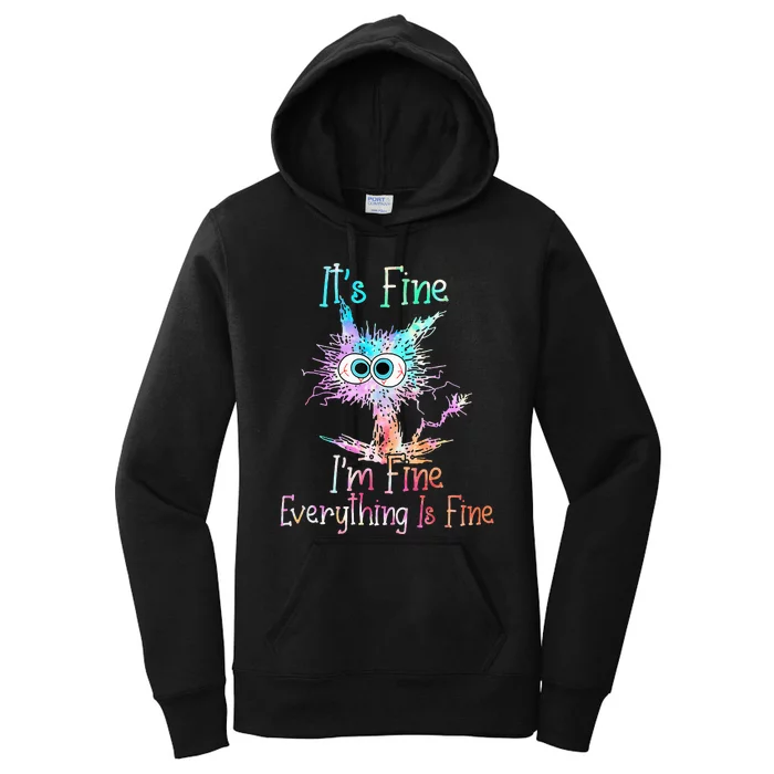 Its Fine Im Fine Everything Is Fine Tie Dye Cat Women's Pullover Hoodie