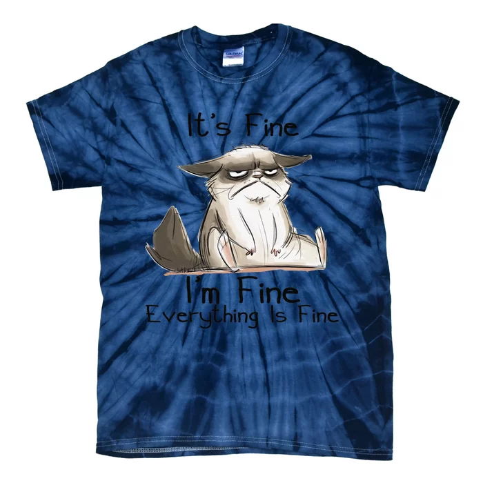 Its Fine Im Fine Everything Is Fine Funny Black Cat Gifts Tie-Dye T-Shirt