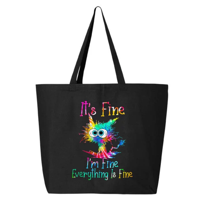 Its Fine Im Fine Everythings Fine Cat Tie Dye 25L Jumbo Tote