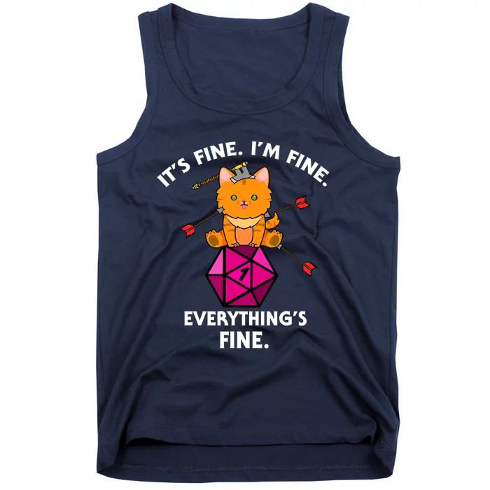 Its Fine Im Fine Everythings Fine Funny D20 Fail Dungeon Cat Tank Top