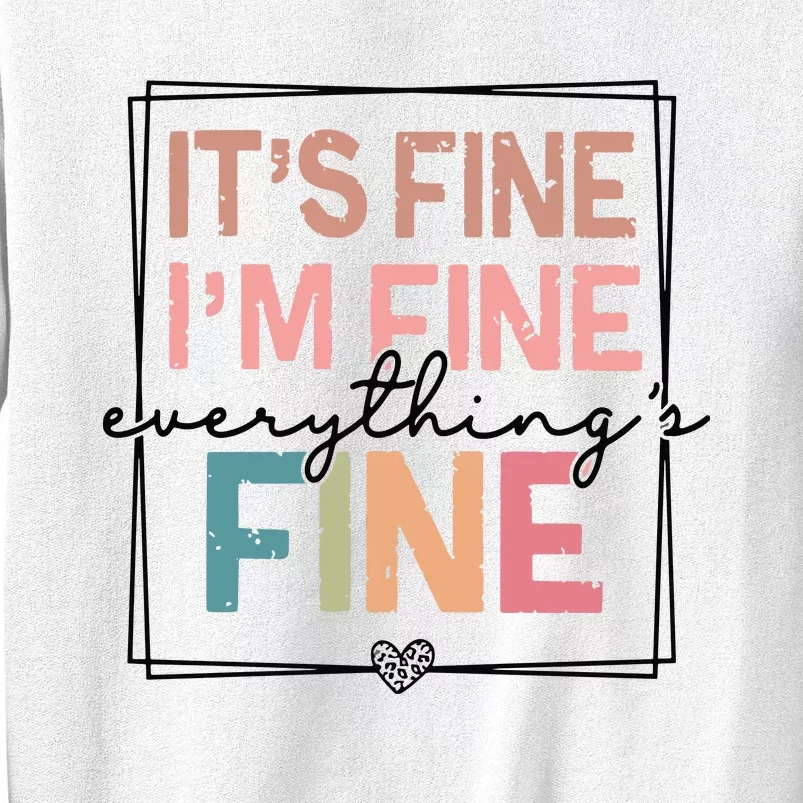 ItS Fine IM Fine Everything Is Fine Introvert Sweatshirt