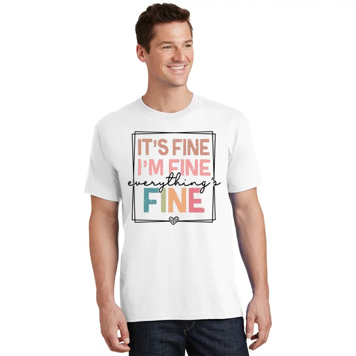 ItS Fine IM Fine Everything Is Fine Introvert T-Shirt