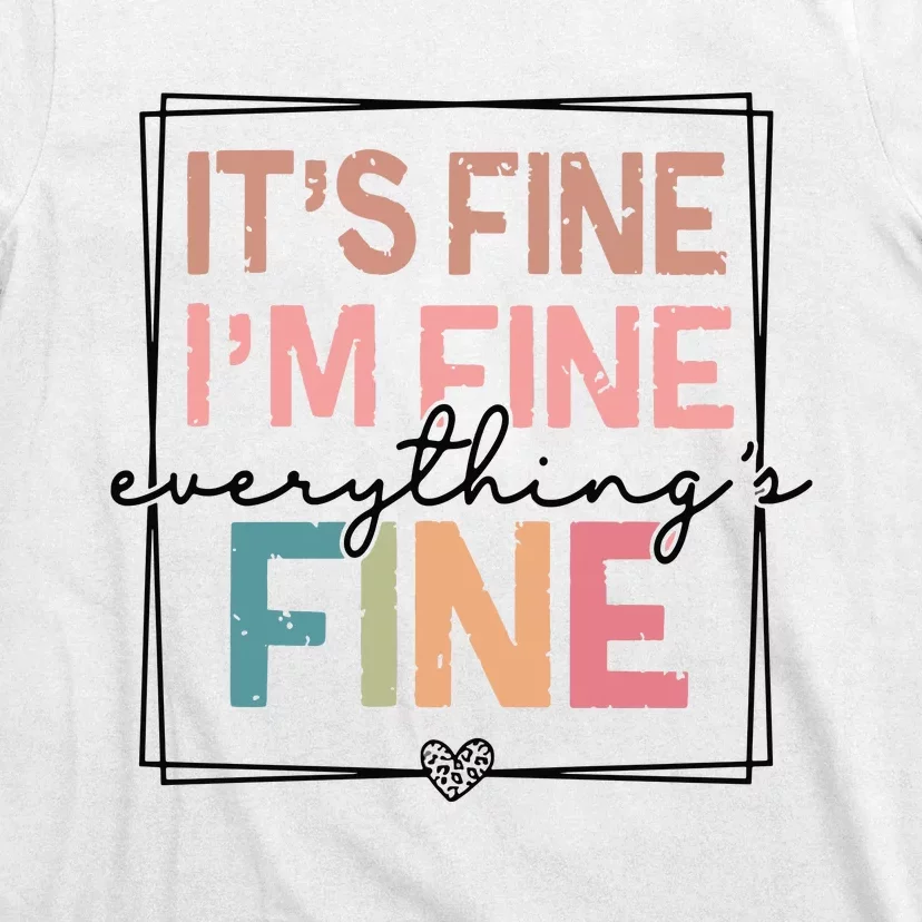 ItS Fine IM Fine Everything Is Fine Introvert T-Shirt