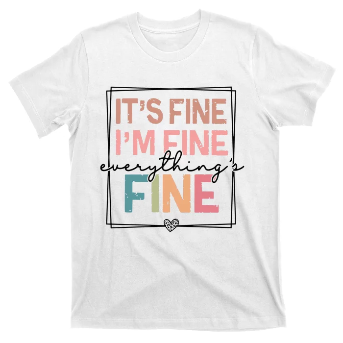 ItS Fine IM Fine Everything Is Fine Introvert T-Shirt