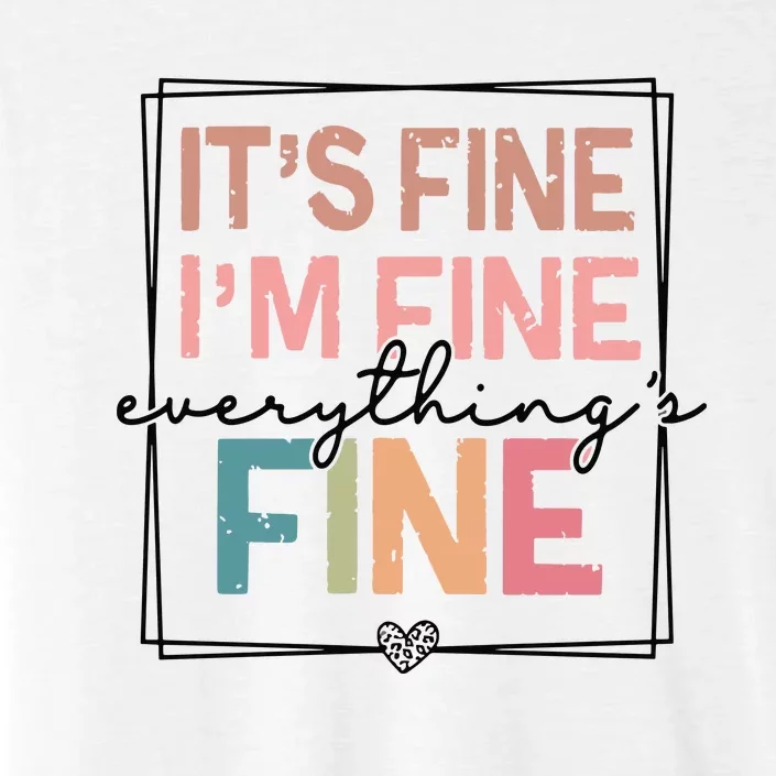 ItS Fine IM Fine Everything Is Fine Introvert ChromaSoft Performance T-Shirt