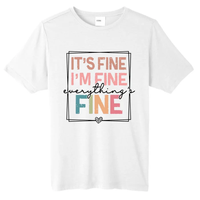 ItS Fine IM Fine Everything Is Fine Introvert ChromaSoft Performance T-Shirt