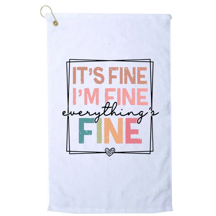 ItS Fine IM Fine Everything Is Fine Introvert Platinum Collection Golf Towel