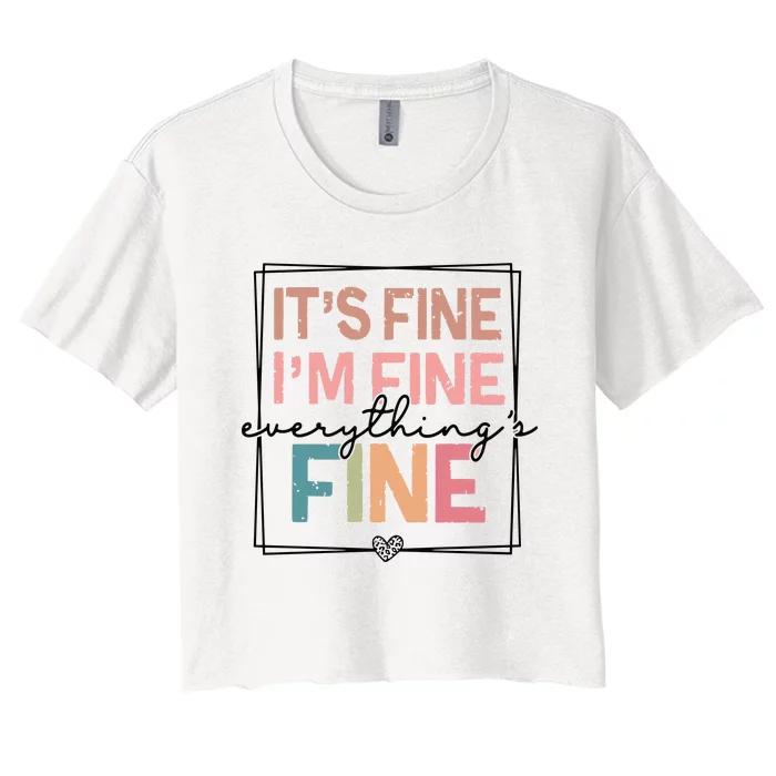 ItS Fine IM Fine Everything Is Fine Introvert Women's Crop Top Tee