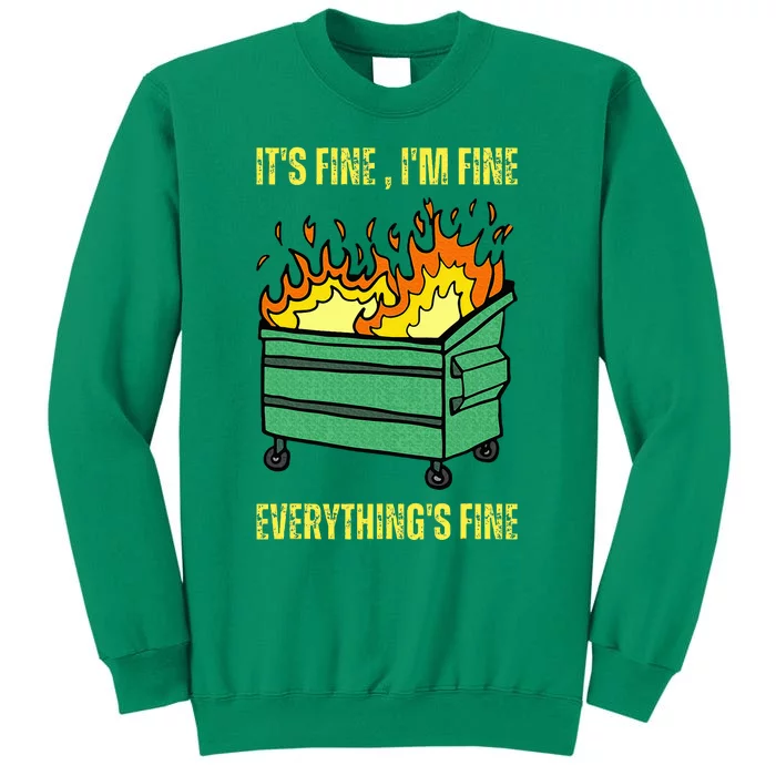 ItS Fine IM Fine Everything Is Fine Lil Dumpster Fire Sweatshirt