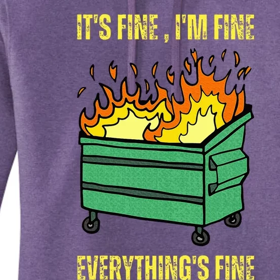 ItS Fine IM Fine Everything Is Fine Lil Dumpster Fire Women's Pullover Hoodie