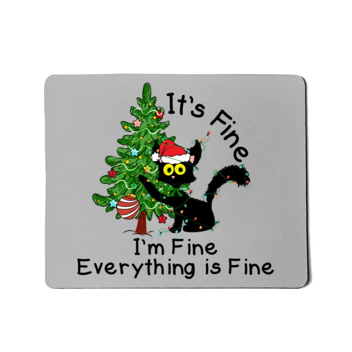 ItS Fine IM Fine Santa Black Cat Xmas Tree Funny Christmas Great Gift Mousepad