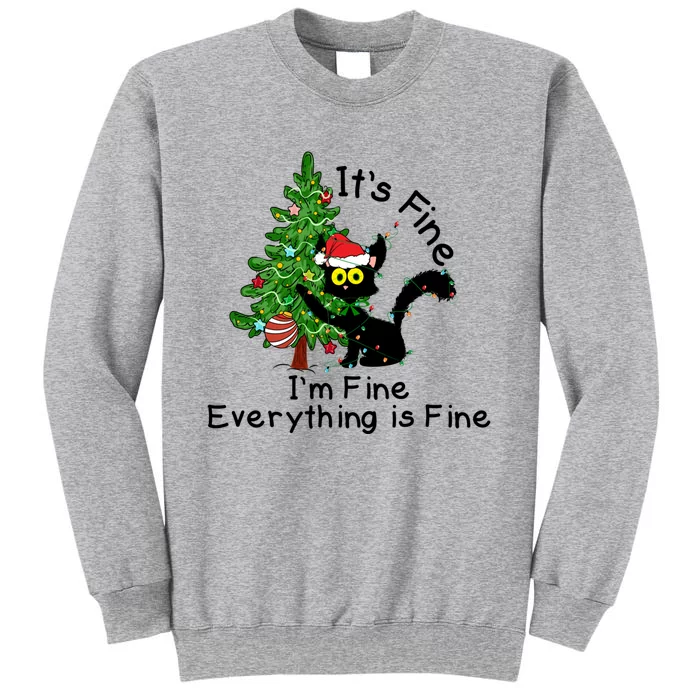 ItS Fine IM Fine Santa Black Cat Xmas Tree Funny Christmas Great Gift Tall Sweatshirt