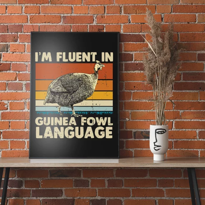 Im Fluent In Guinea Fowl Language Poster