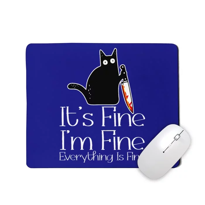 Its Fine Im Fine Everythings Fine Halloween Costume Cat Mousepad