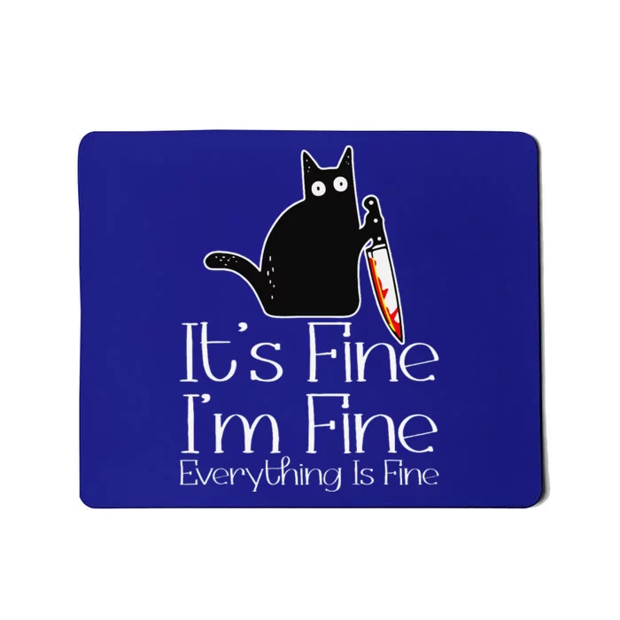 Its Fine Im Fine Everythings Fine Halloween Costume Cat Mousepad