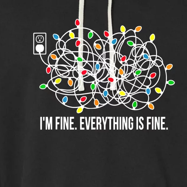 It's Fine I'm Fine Everything Is Fine Funny Christmas Lights Garment-Dyed Fleece Hoodie