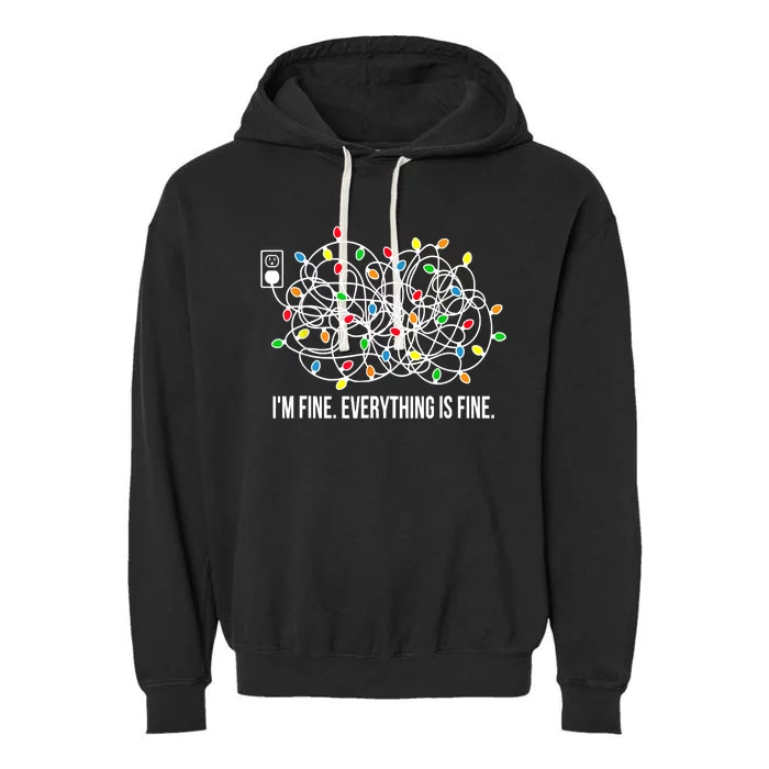 It's Fine I'm Fine Everything Is Fine Funny Christmas Lights Garment-Dyed Fleece Hoodie