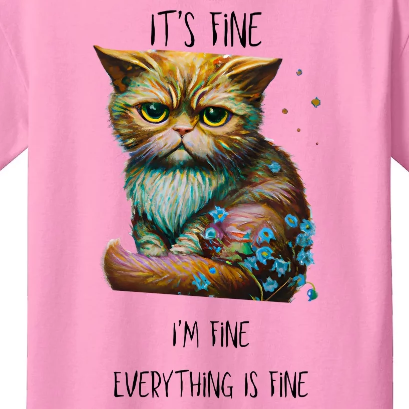 Its Fine Im Fine Everything Is Fine Kids T-Shirt