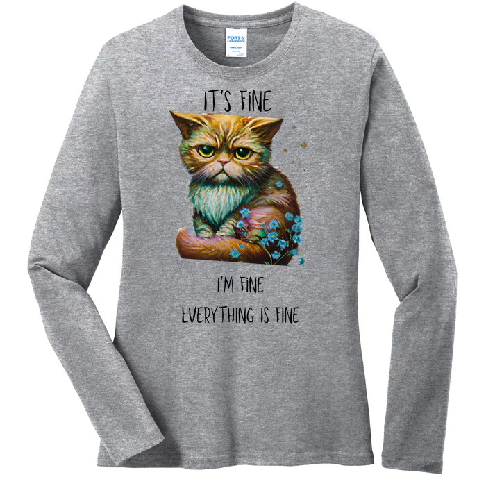 Its Fine Im Fine Everything Is Fine Ladies Long Sleeve Shirt