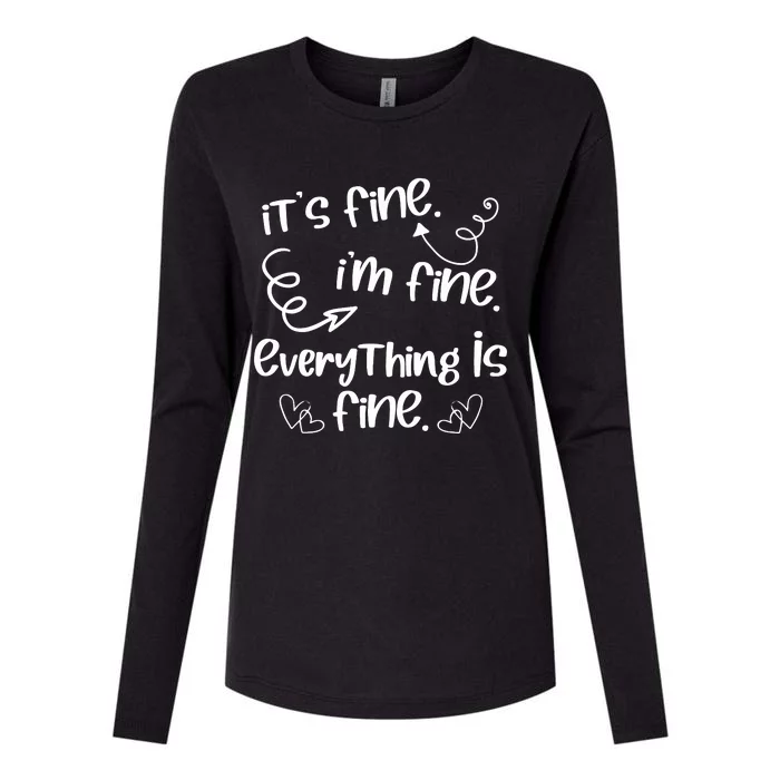 ItS Fine IM Fine Everything Is Fine Cute Sayings Gift Womens Cotton Relaxed Long Sleeve T-Shirt