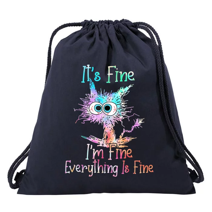 It's Fine I'm Fine Everything Is Fine Shirt Tie Dye Cat Drawstring Bag