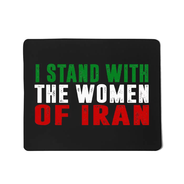 Iranian Flag  I stand with the Wo of Iran Mousepad