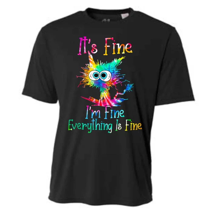 It's Fine I'm Fine Everything Is Fine Funny Cat Tie Dye Meaningful Gift Cooling Performance Crew T-Shirt