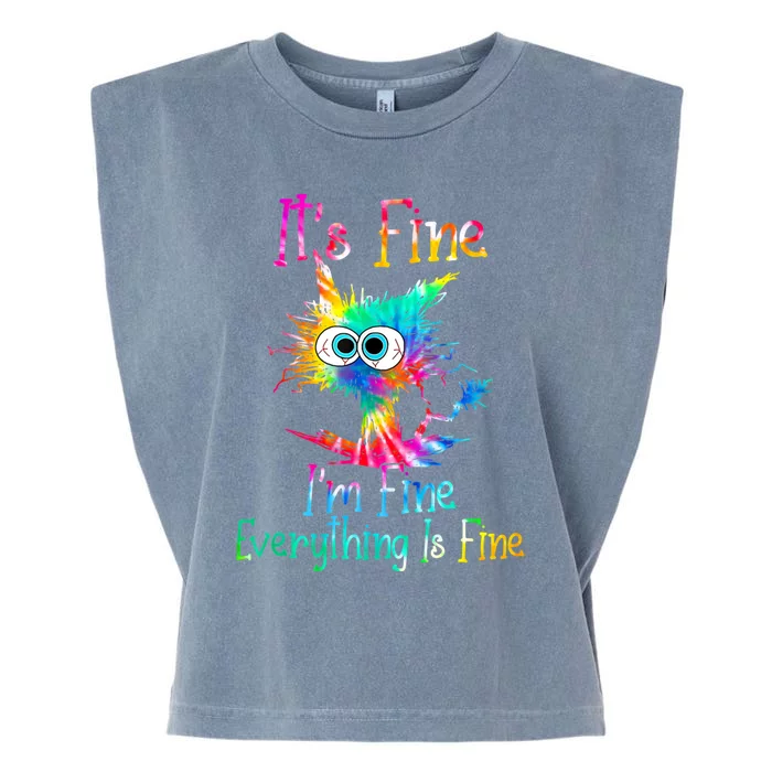 It's Fine I'm Fine Everything Is Fine Funny Cat Tie Dye Meaningful Gift Garment-Dyed Women's Muscle Tee