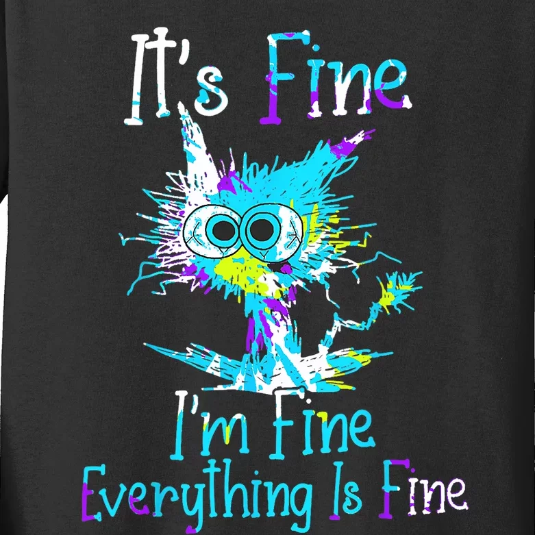 Its Fine Im Fine Everything Is Fine Funny Cat Tie Dye Kids Long Sleeve Shirt