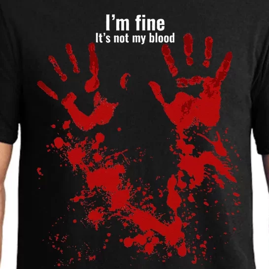 Im Fine Its Not My Blood Funny Halloween Humor Bloody Hand Pajama Set