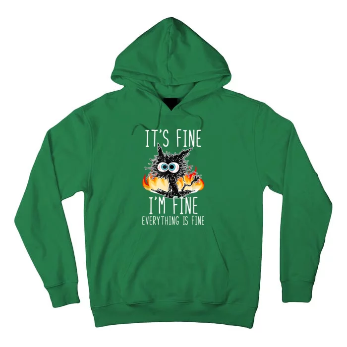 It's Fine I'm Fine Everything Is Fine Funny Cat Tall Hoodie