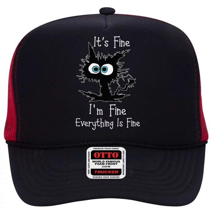 Its Fine Im Fine Everythings Fine Cat High Crown Mesh Trucker Hat