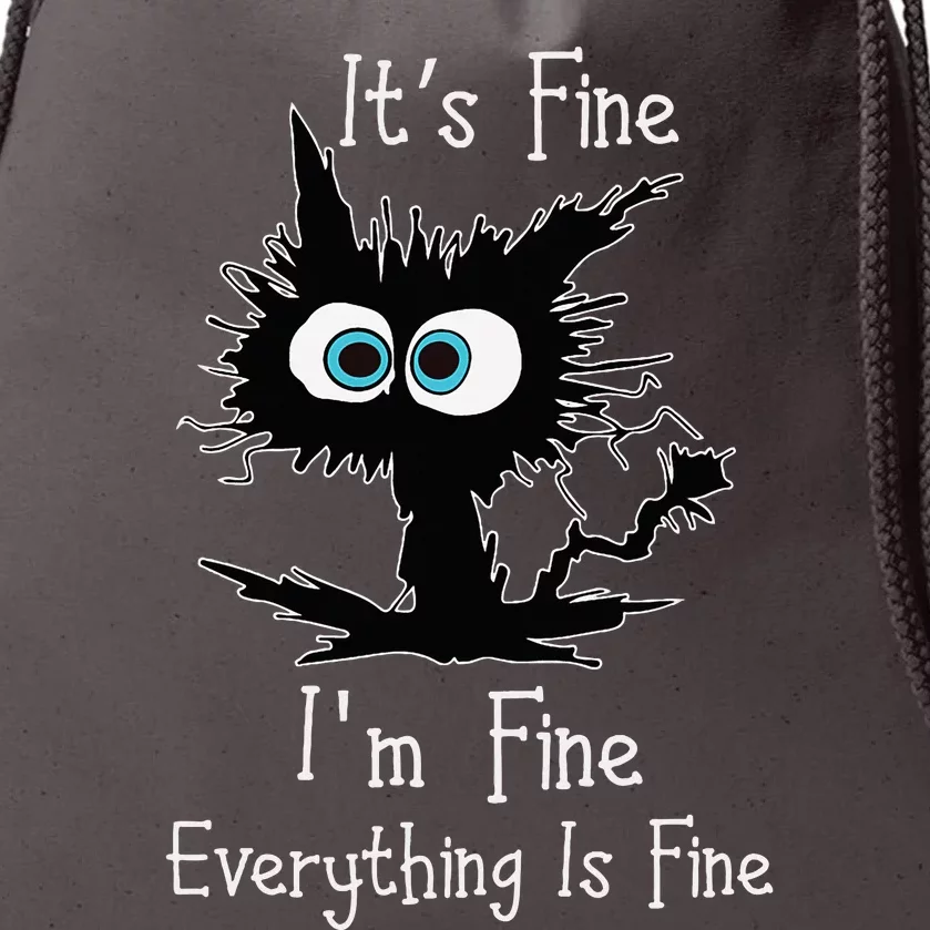 Its Fine Im Fine Everythings Fine Cat Drawstring Bag