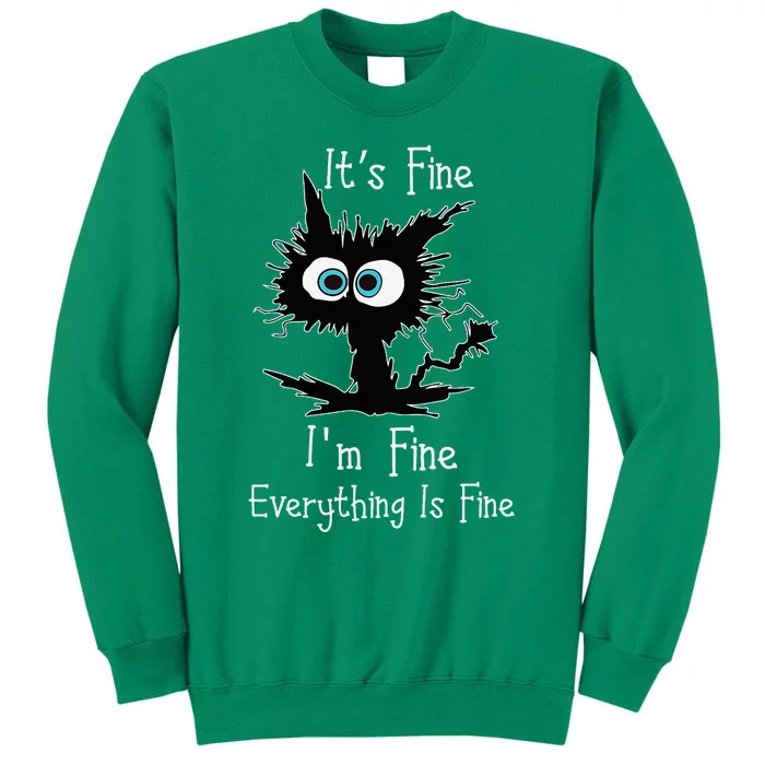 Its Fine Im Fine Everythings Fine Cat Sweatshirt