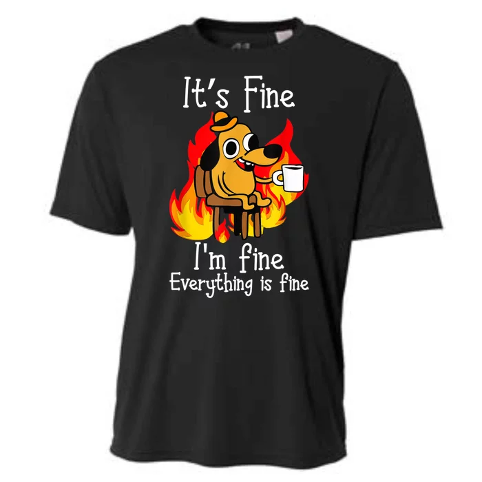 ItS Fine IM Fine Everything Is Fine Funny IM Fine Dog Cooling Performance Crew T-Shirt